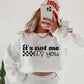 It's Not Me, It's You