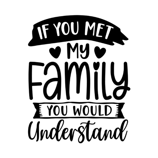 If you met my family Magnet