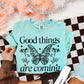 Good Things Are Coming