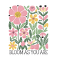 Bloom As You Are Magnet