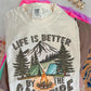 Life is Better By the Campfire (Unisex)