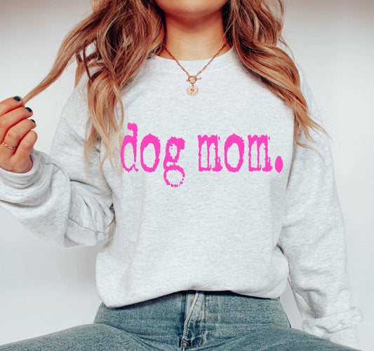 Dog Mom (Color Options Available)