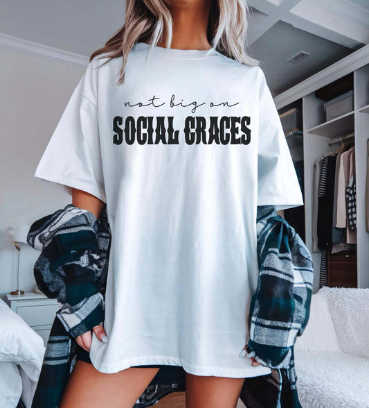 Not Big On Social Graces