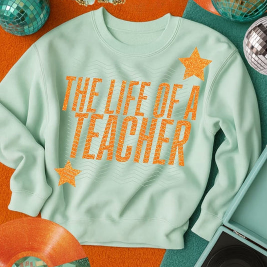 Life of A Teacher Comfort Colors® Sweatshirt