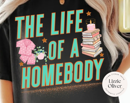 Life of a Homebody Comfort Colors® T-Shirt